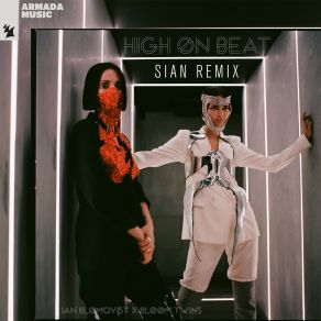 Download track High On Beat (Sian Remix) Bloom TwinsSian