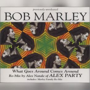 Download track What Goes Around Comes Around (Marley Family Mix) Bob Marley