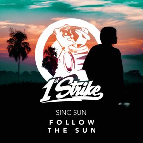 Download track Follow The Sun Sino Sun