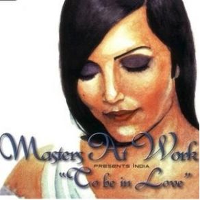 Download track To Be In Love (Mj Cole Dub) India, Masters At Work