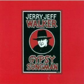 Download track Gypsy Songman Jerry Jeff Walker