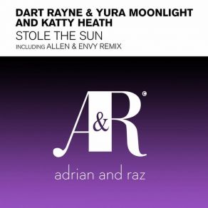 Download track Stole The Sun (Original Mix) Dart Rayne, Katty Heath, Yura Moonlight