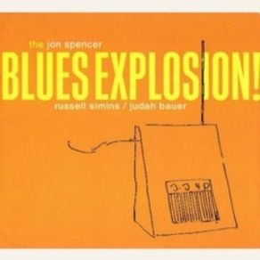 Download track Orange The Jon Spencer Blues Explosion