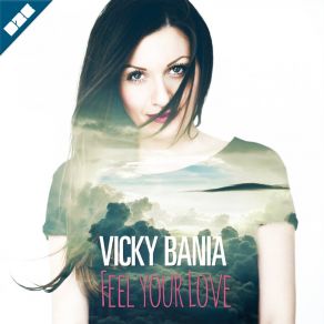 Download track Feel Your Love (Extended Version) Vicky Bania
