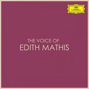 Download track Alma Grande E Nobil Core, K. 578 Edith Mathis