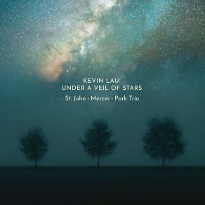Download track Lau: Under A Veil Of Stars: II. Land Of Poison Trees Rachel Mercer, Scott St. John, Angela Park