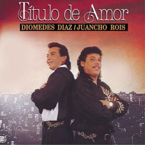 Download track Título De Amor Diómedes Díaz