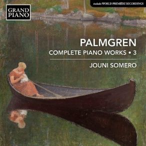 Download track 3.3 Klavierstücke Op. 4 - No. 3 Sonette Selim Palmgren