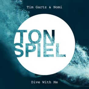 Download track Dive With Me Tim Gartz