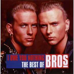 Download track I Owe You Nothing (Album Version) The Bros