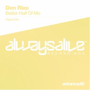 Download track Better Half Of Me (Original Mix) Den Rize