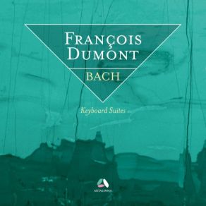 Download track English Suite No. 2 In A Minor, BWV 807- IV. Sarabande-V. Les Agréments De La Même Sarabande François Dumont