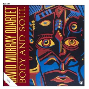 Download track Body And Soul David Murray QuartetTaana Running