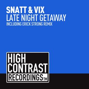 Download track Late Night Getaway (Extended Intro Mix) Snatt & Vix