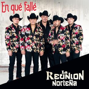 Download track En Qué Fallé La Reunion Norteña
