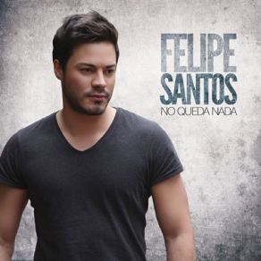 Download track No Queda Nada - Versión Acústica Felipe Santos