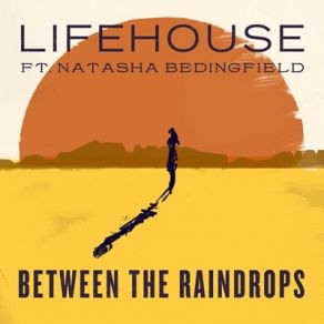 Download track Between The Raindrops LifehouseNatasha Bedingfield