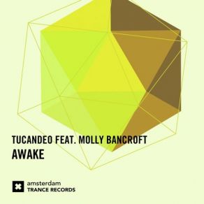 Download track Awake (Original Mix) Molly Bancroft, Tucandeo