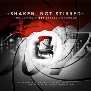 Download track Shaken, Not Stirred - The Ultimate 007 Styled Songbook Shaken