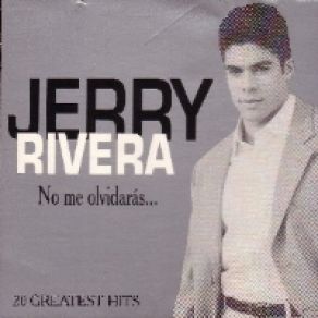 Download track No Me Olvidaras (Version Salsa) Jerry Rivera