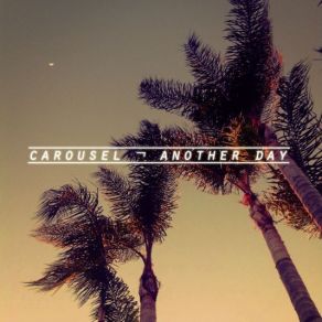 Download track Another Day Carousel