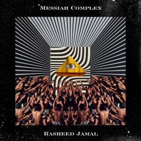 Download track Messiah Complex Rasheed Jamal