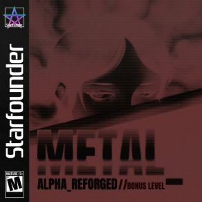 Download track Metal Alpha Reforged Starfounder