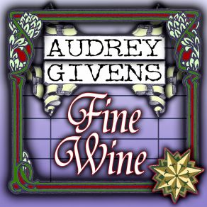 Download track Fine Wine Audrey Givens