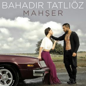Download track Mahşer Bahadır Tatlıöz