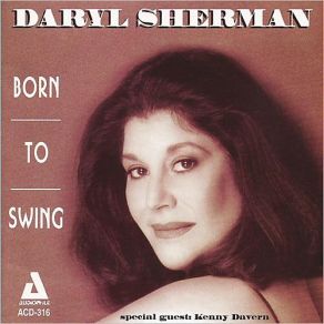 Download track The Kind Of Man A Woman Needs Daryl Sherman