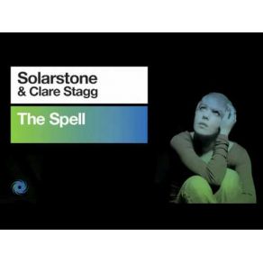 Download track The Spell (Radio Edit) Clare Stagg, Solarstone
