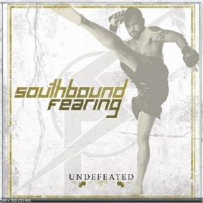 Download track Undefeated Southbound Fearing