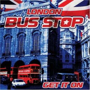 Download track Get It On Bus Stop