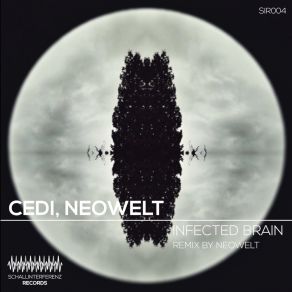 Download track Infected Brain (Neowelt Remix) CeDi