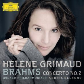 Download track Piano Concerto No. 2 In B Flat, Op. 83 - 4. Allegretto Grazioso - Un Poco Piu Presto Hélène Grimaud, Wiener Philarmoniker, Andris Nelsons