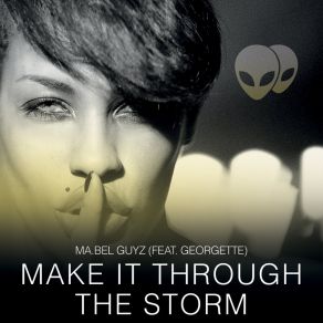 Download track Make It Through The Storm (Extended Mix) Ma. Bel Guyz