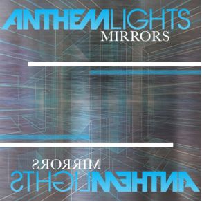 Download track Mirrors Anthem Lights