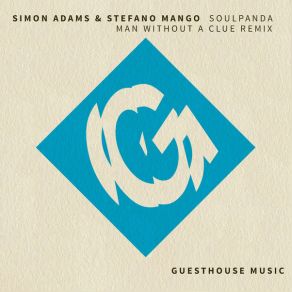 Download track Soul Panda (Man Without A Clue Remix) Simon Adams, Stefano Mango
