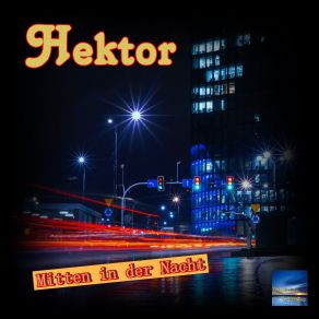 Download track Mitten In Der Nacht Hektor