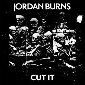 Download track Cut It Jordan Burns