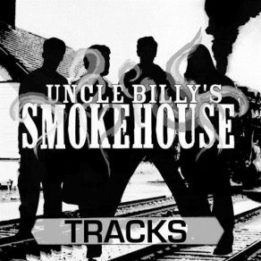 Download track God Uncle Billy's Smokehouse