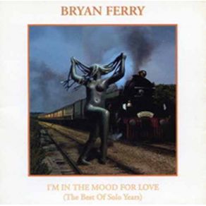 Download track I'm In The Mood For Love Bryan Ferry