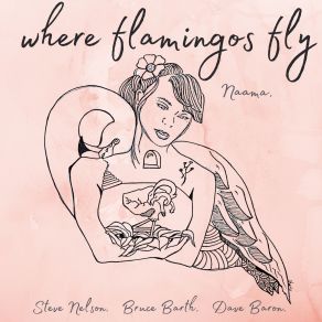 Download track Where Flamingos Fly Naama