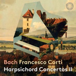 Download track Bach: Harpsichord Concerto No. 6 In F Major, BWV 1057: III. Allegro Assai Francesco Corti, Il Pomo D'Oro