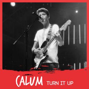 Download track Turn It Up Calum