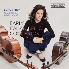 Download track Concerto In G Major For Cello, Strings, And Continuo, RV 414: II. Largo Léo, Tartini, Sammartini, Elinor Frey
