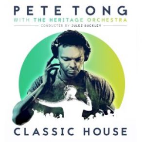 Download track Feel The Love Pete Tong, The Heritage Orchestra