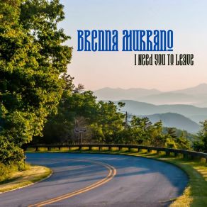 Download track The Valley Countryman Brenna Murrano