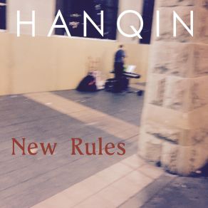 Download track New Rules Hanqin