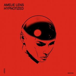 Download track Hypnotized Original Mix Amelie Lens